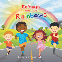 表紙画像: Friends Are Like Rainbows 9781665526333