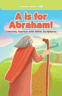 Imagen de portada: A Is for Abraham! 9781665526104