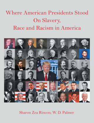Imagen de portada: Where American Presidents Stood on Slavery, Race and Racism in America 9781665526807