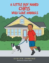 Omslagafbeelding: A Little Boy Named Chris Who Love Animals 9781665526968