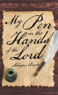 Imagen de portada: My Pen in the Hands of the Lord 9781665527057