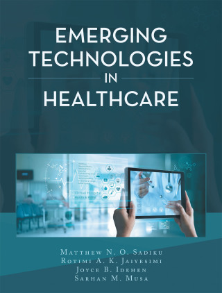 Cover image: Emerging Technologies in Healthcare 9781665528436