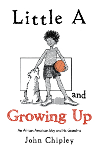 Cover image: Little a and Growing Up 9781665528894