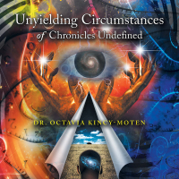 Imagen de portada: Unyielding Circumstances of Chronicles Undefined 9781665529327