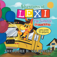 Imagen de portada: Adventures of Lexi the Giraffe & Friends. 9781665529525