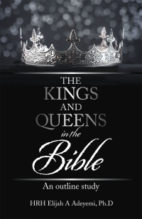 Omslagafbeelding: The Kings and Queens in the Bible 9781665529730