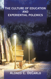 Cover image: The Culture of Education and Experiential Polemics 9781665530118