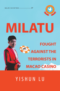 Cover image: Milatu Fought Against the Terrorists in Macao Casino 9781665530255