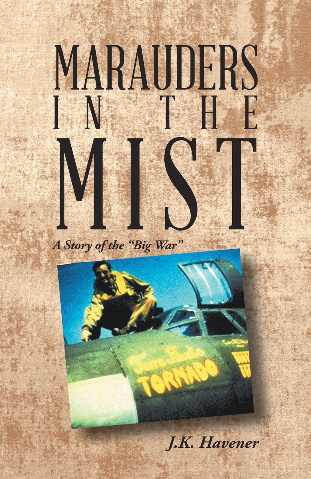 Marauders in the Mist A Story of the “Big War”
