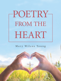 Cover image: Poetry from the Heart 9781665530712