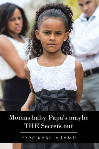 Cover image: Momas Baby Papa's Maybe the Secrets Out 9781665531696