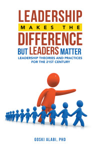 Cover image: Leadership Makes the Difference but Leaders Matter 9781665531788