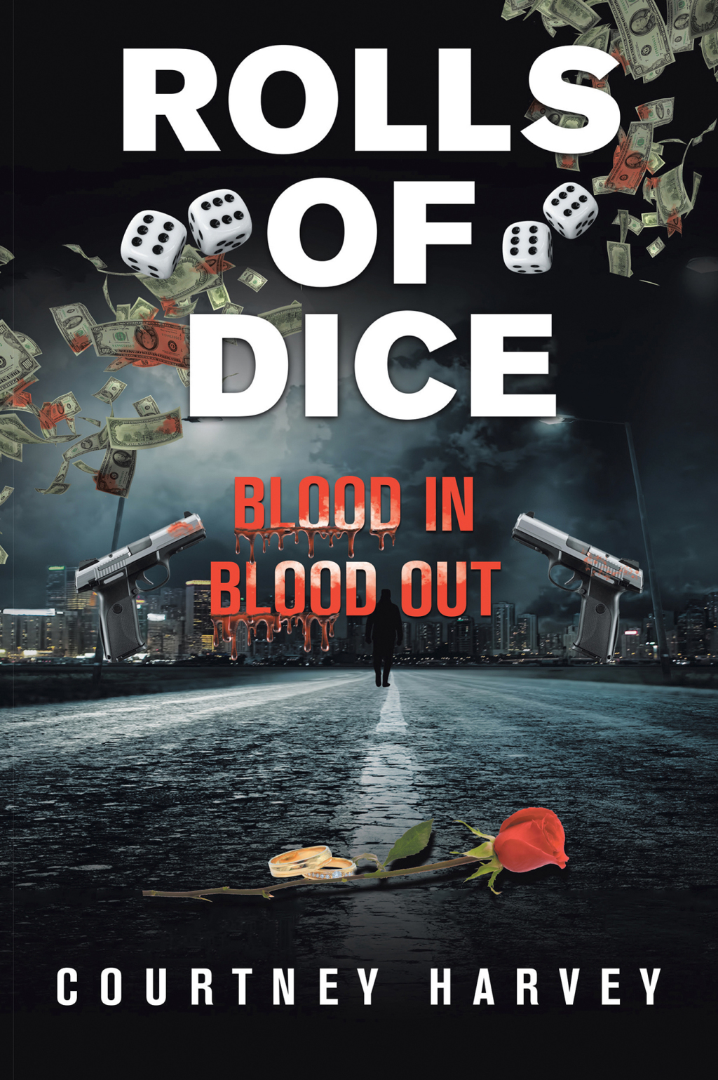 Rolls of Dice Blood In Blood Out eBook