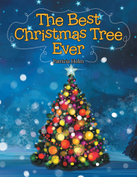 Imagen de portada: The Best Christmas Tree Ever 9781665533027