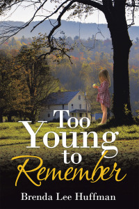 Cover image: Too Young to Remember 9781665533096