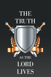 Imagen de portada: The Truth as the Lord Lives 9781665533263