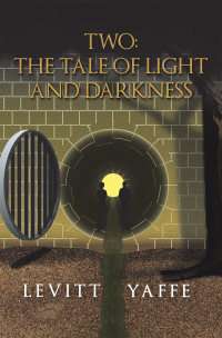 Cover image: Two: the Tale of Light and Darkness 9781665533294