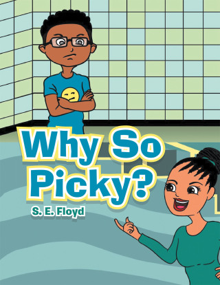 Cover image: Why so Picky? 9781665534710