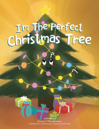 Imagen de portada: I'm the Perfect Christmas Tree 9781665535243