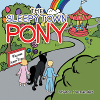 Cover image: The Sleepy Town Pony 9781665535298