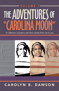 Omslagafbeelding: The Adventures of  “Carolina Moon” 9781665536165