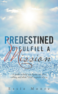 Cover image: Predestined to Fulfill a Mission 9781665537179