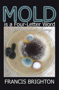 Cover image: Mold Is a Four-Letter Word 9781665537407