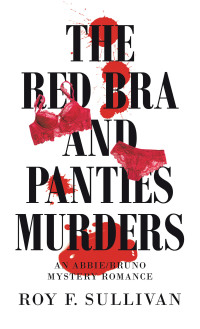 Imagen de portada: The Red Bra and Panties Murders 9781665537544