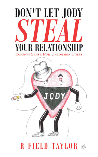 Cover image: Don't Let Jody Steal Your Relationship 9781665537759