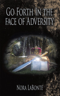 Imagen de portada: Go Forth in the Face of Adversity 9781665537971