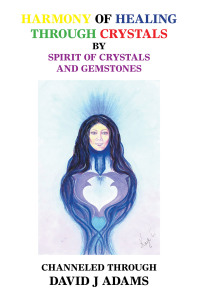 Imagen de portada: Harmony of Healing Through Crystals 9781665538336