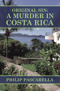 Cover image: Original Sin: a Murder in Costa Rica 9781665539173