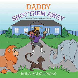 Cover image: Daddy Shoo Them Away 9781665539296