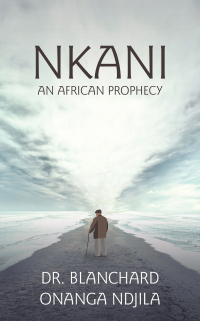Imagen de portada: Nkani an African Prophecy 9781665540278
