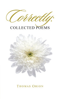 Cover image: Correctly: Collected Poems 9781665540605