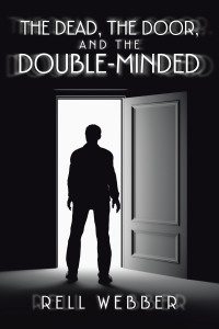 Cover image: The Dead, the Door, and the Double-Minded 9781665540988