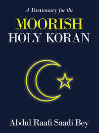 Cover image: A Dictionary for the  Moorish Holy Koran 9781665540551