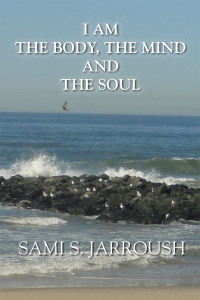 Cover image: I Am the Body, the Mind and the Soul 9781665541305