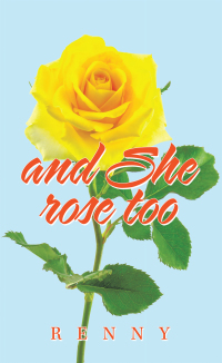Cover image: And She Rose Too 9781665542630