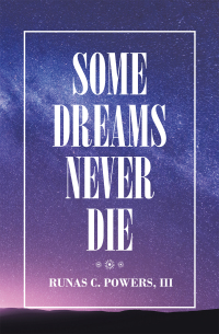 Cover image: Some Dreams Never Die 9781665542708