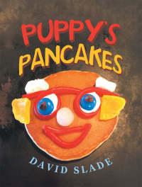 Cover image: Puppy’s Pancakes 9781665542739