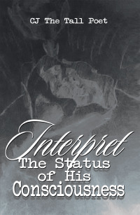 Cover image: Interpret the Status of His Consciousness 9781665542937