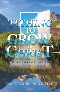 Cover image: Tithing to Grow in Christ 9781665543132