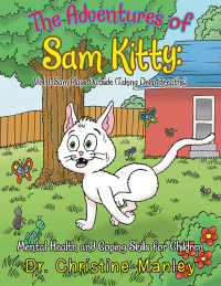 Omslagafbeelding: The Adventures of Sam Kitty: Mental Health and Coping Skills for Children 9781665543903