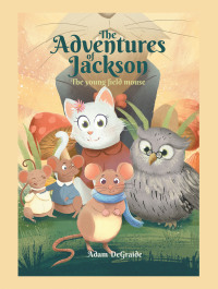 Cover image: The Adventures of Jackson 9781665544191