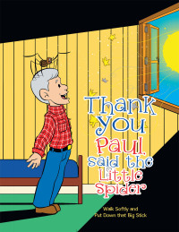 表紙画像: Thank You Paul, Said the Little Spider 9781665544467