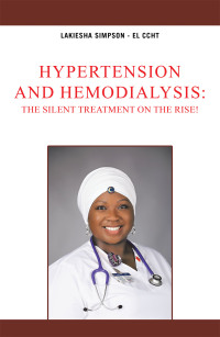 Imagen de portada: Hypertension and Hemodialysis:The Silent Treatment on the Rise! 9781665544832