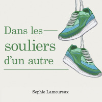 Cover image: Dans Les Souliers D’Un Autre 9781665544979