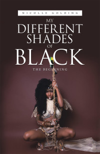 Cover image: My Different Shades of Black 9781665545150