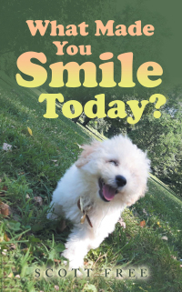 表紙画像: What Made You Smile Today? 9781665545136